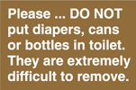 8.03.09C  Please ... DO NOT put diapers, cans or bottles in toilet. They ...  [decal for use with 8.