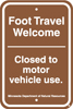 8.04.16I  Foot Travel Welcome  Closed to motor vehicle use.