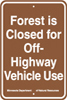 8.04.21B  Forest is Closed for Off-Highway Vehicle Use  18" x 24", white text on brown background,
