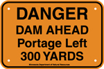 8.03.24B  Danger Dam Ahead Portage Left 300 Yards