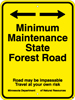8.04.32C  Minimum Maintenance State Forest Road  18" x 24", black text on yellow background poly-pl