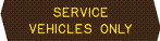 Service Vehicles Only  WOOD