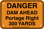 8.03.24A  Danger Dam Ahead Portage Right 300 Yards