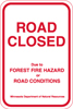 8.04.19A  Road Closed  Due to Forest Fire Hazard or Road Conditions  12" x 18", red text on white b