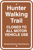 8.02.77A  Hunter Walking Trail Closed to all Motor Vehicle Use [space for decal 8.02.77B]
